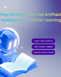 Read more about the article How Students Can Use Artificial Intelligence for Better Learning