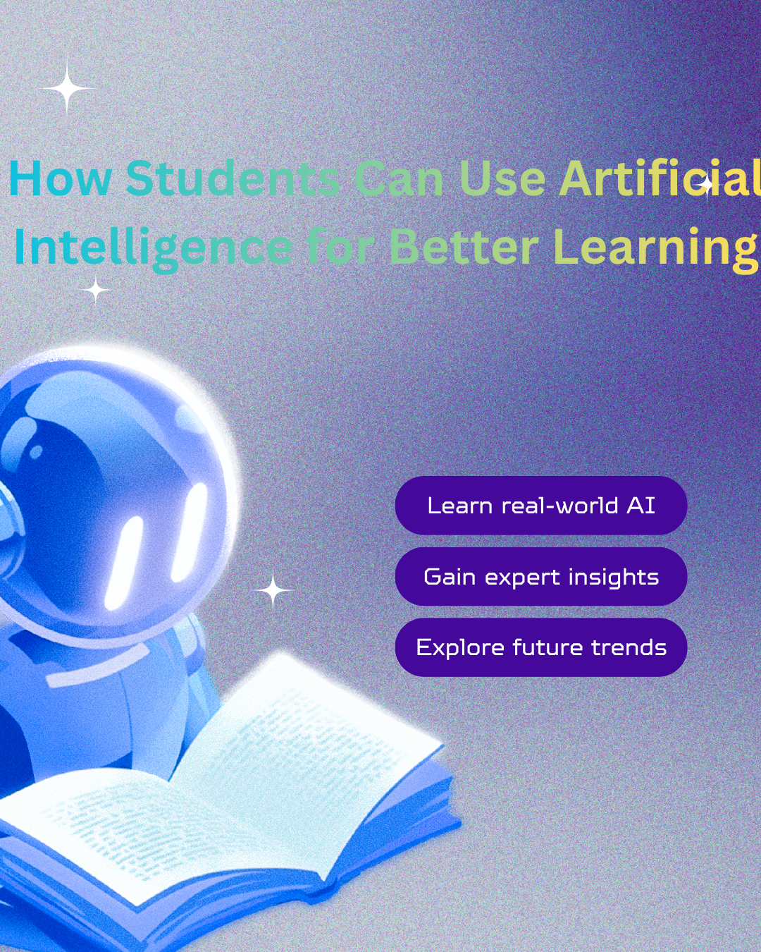 Read more about the article How Students Can Use Artificial Intelligence for Better Learning